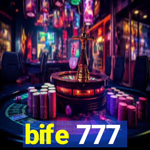 bife 777